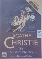 The Sittaford Mystery written by Agatha Christie performed by Nathaniel Parker on Cassette (Unabridged)